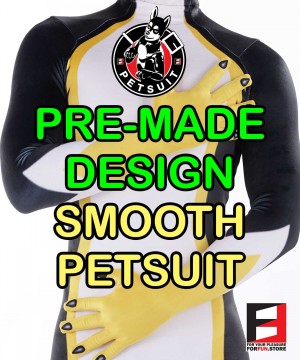 PRE-MADE DESIGN SMOOTH PETSUIT PRE-MADE DESIGN SMOOTH PETSUIT
